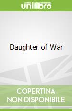 Daughter of War