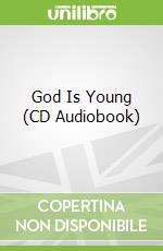 God Is Young (CD Audiobook)
