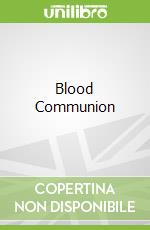 Blood Communion