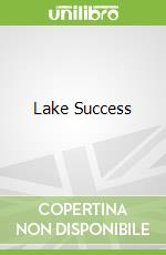 Lake Success libro in lingua di Shteyngart Gary