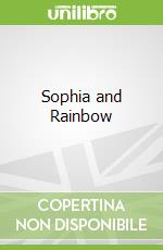 Sophia and Rainbow