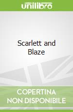 Scarlett and Blaze