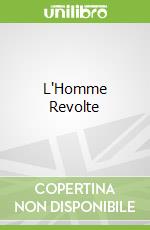 L'Homme Revolte libro str