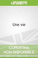 Une vie