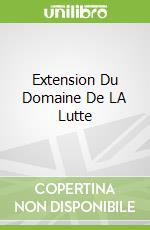 Extension Du Domaine De LA Lutte libro str
