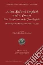 A Late Medieval Songbook and its Context