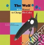 The Wolf Who Wanted to Change His Color