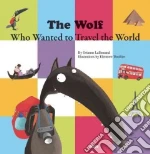 The Wolf Who Wanted to Travel the World