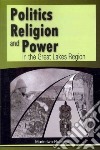 Politics, Religion and Power in the Great Lakes Region libro str