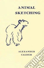Alexander Calder, Animal Sketching