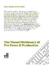 The Visual Dictionary of Pre-Press & Production libro str