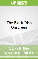 The Black Irish Onscreen