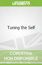 Tuning the Self