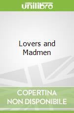 Lovers and Madmen