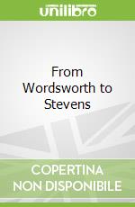 From Wordsworth to Stevens