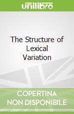 The Structure of Lexical Variation