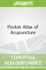 Pocket Atlas of Acupuncture