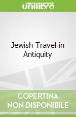 Jewish Travel in Antiquity