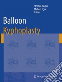 Balloon Kyphoplasty libro in lingua di Becker Stephan (EDT), Ogon Michael (EDT)