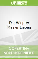 Die Häupter Meiner Lieben libro str