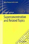 Superconcentration and Related Topics libro str