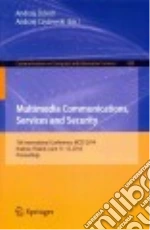 Multimedia Communications, Services and Security