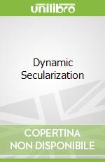 Dynamic Secularization