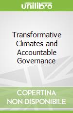 Transformative Climates and Accountable Governance