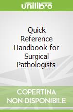 Quick Reference Handbook for Surgical Pathologists
