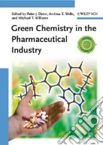 Green Chemistry in the Pharmaceutical Industry