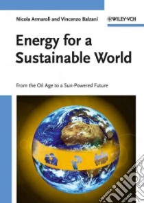 Energy for a Sustainable World libro in lingua di Armaroli Nicola, Balzani Vincenzo
