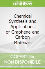 Chemical Synthesis and Applications of Graphene and Carbon Materials