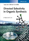 Directed Selectivity in Organic Synthesis libro str