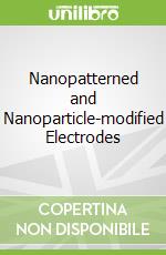 Nanopatterned and Nanoparticle-modified Electrodes