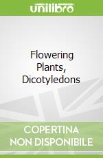 Flowering Plants, Dicotyledons