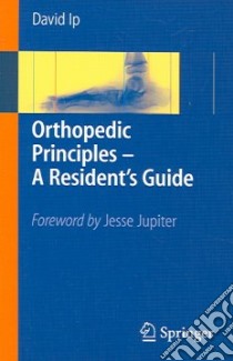 Orthopedic Principles libro in lingua di David Ip