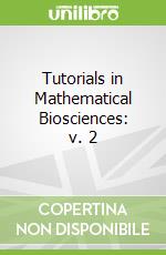 Tutorials in Mathematical Biosciences II