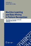 Machine Learning And Data Mining in Pattern Recognition libro str