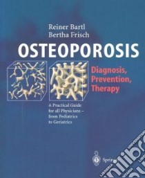 Osteoporosis libro in lingua di Bartl Reiner, Frisch B.