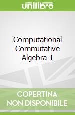 Computational Commutative Algebra 1