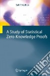 A Study of Statistical Zero-Knowledge Proofs libro str