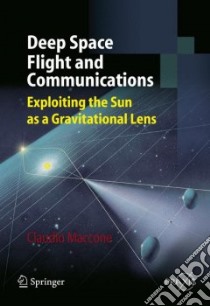 Deep Space Flight and Communications libro in lingua di Maccone Claudio