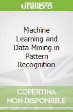 Màchine Leàrning ànd Dàtà Mining in Pàttern Recognition