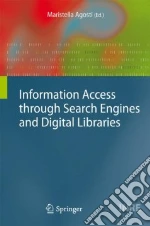 Information Access Through Search Engines and Digital Libraries