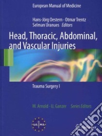 Head, Thoracic, Abdominal, and Vascular Injuries libro in lingua di Oestern Hans-jorg (EDT), Trentz Otmar (EDT), Uranues Selman (EDT)