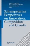 Schumpeterian Perspectives on Innovation, Competition and Growth libro str