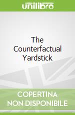 The Counterfactual Yardstick