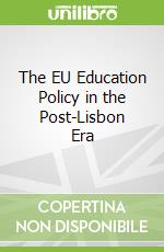 The EU Education Policy in the Post-Lisbon Era