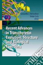 Recent Advances in Transthyretin Evolution, Structure and Biological Functions