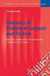 Numerics of Unilateral Contacts and Friction libro str